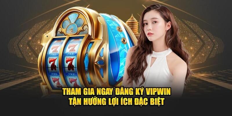 Đăng Ký Vipwin Dễ Dàng Và Nhanh Chóng Trong Vài Bước