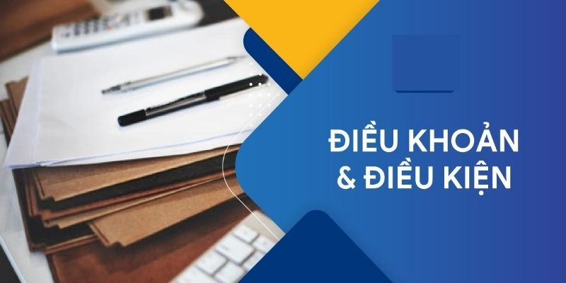 Hướng dẫn đọc và hiểu điều khoản điều kiện