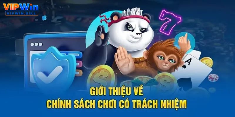 Chơi có trách nghiệm VIPwin sẽ giúp ích rất nhiều